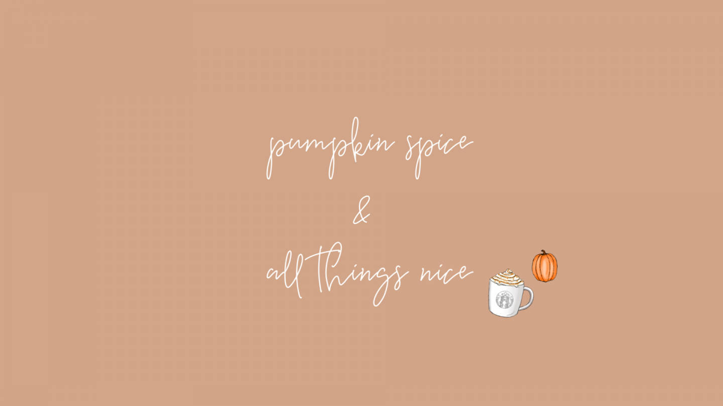 pumpkin spice, beige aesthetic desktop, cursive text, HD Desktop Wallpaper