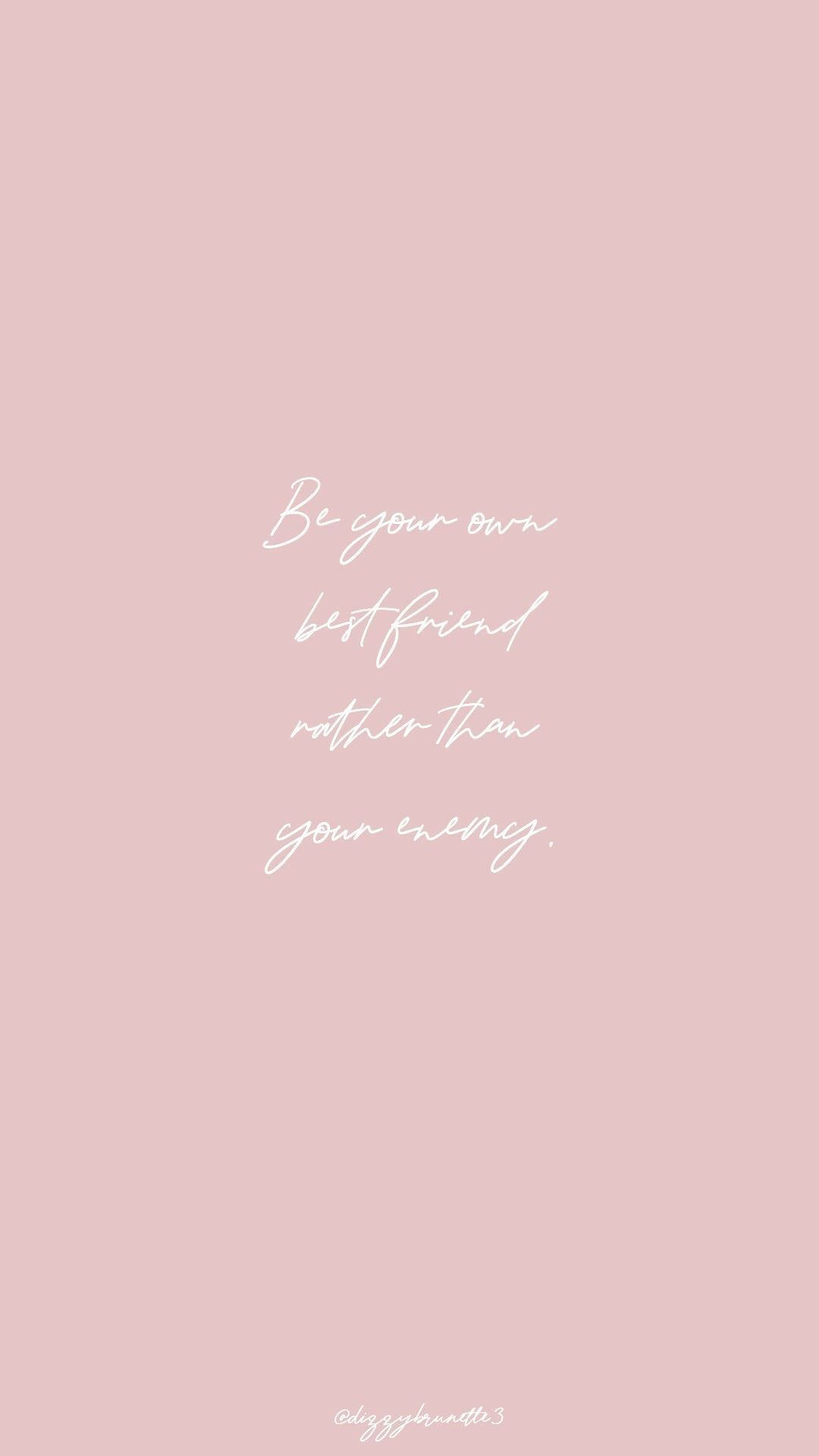 Best Friends With Yourself, soft pink background, elegant white cursive text, Full HD Phone Wallpaper