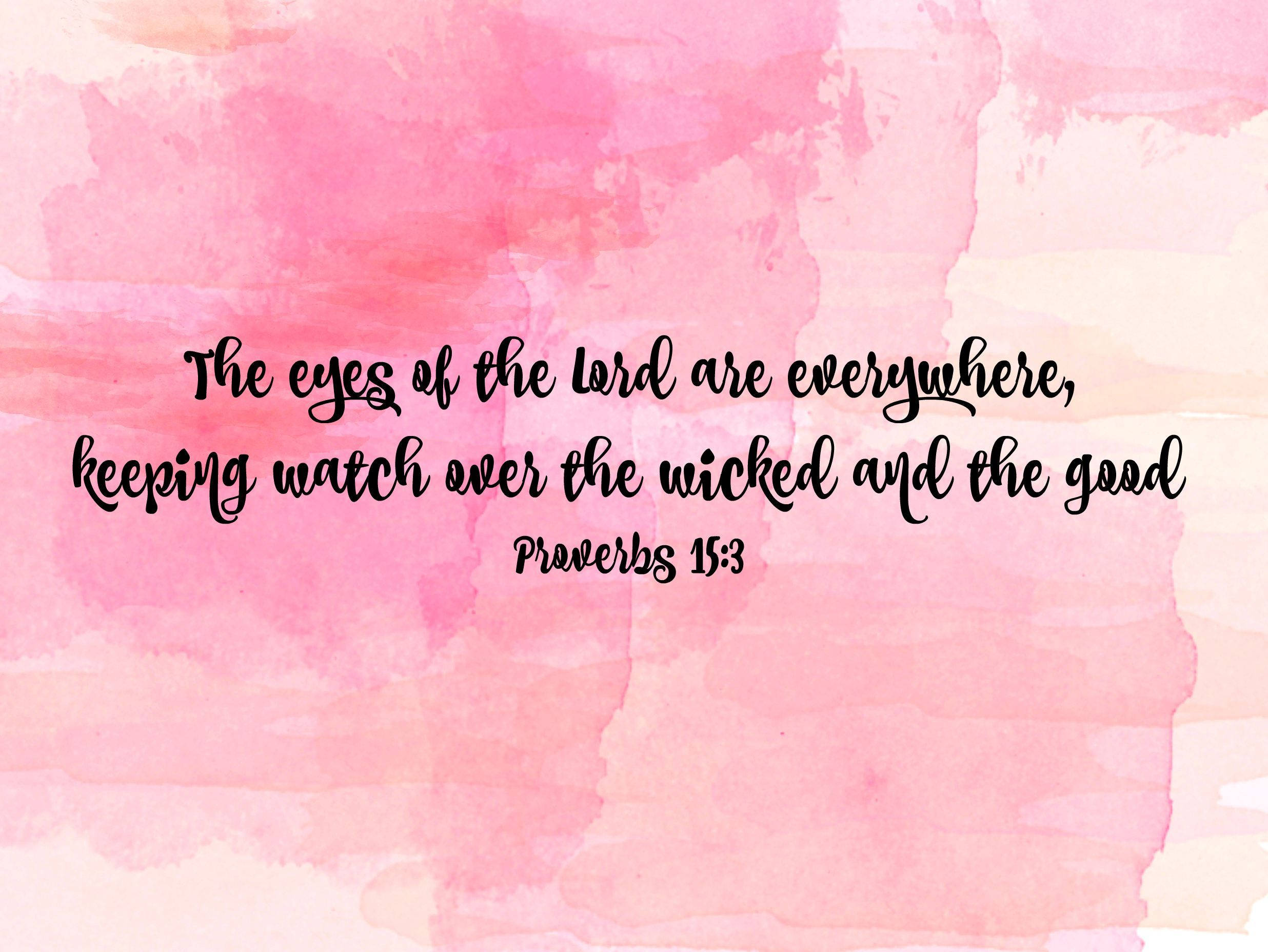 Proverbs 15:3, soft pink watercolor background, elegant black cursive text, Full HD Desktop Wallpaper
