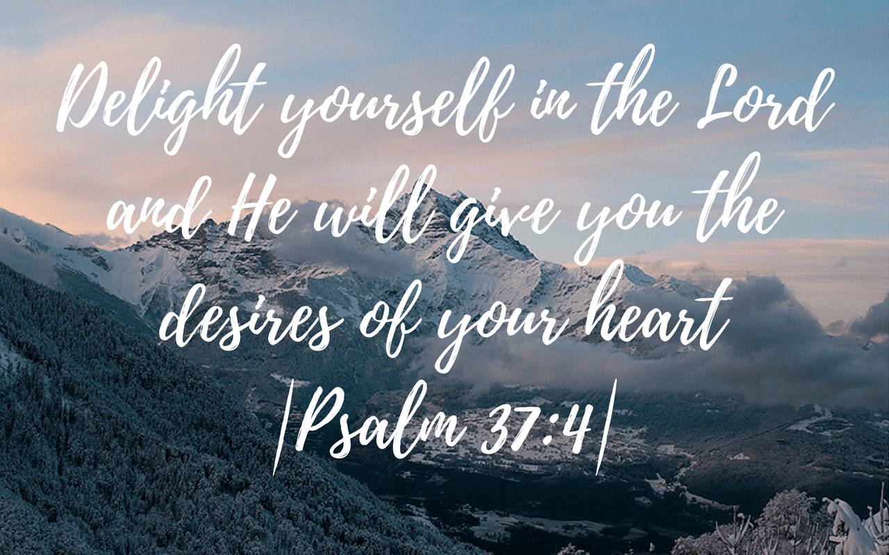 Psalm 37:4, Bible Verse Calligraphy, snowcapped mountains, HD Desktop Wallpaper