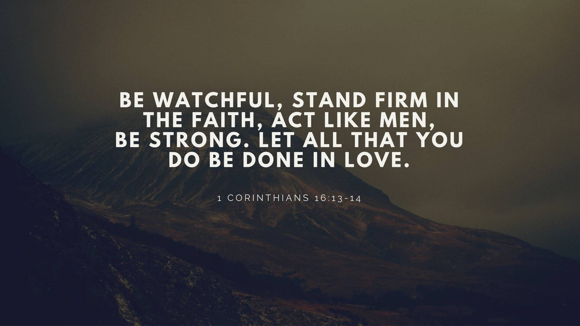 1 Corinthians 16:13-14, mountain range, moody sky, Full HD Desktop Wallpaper