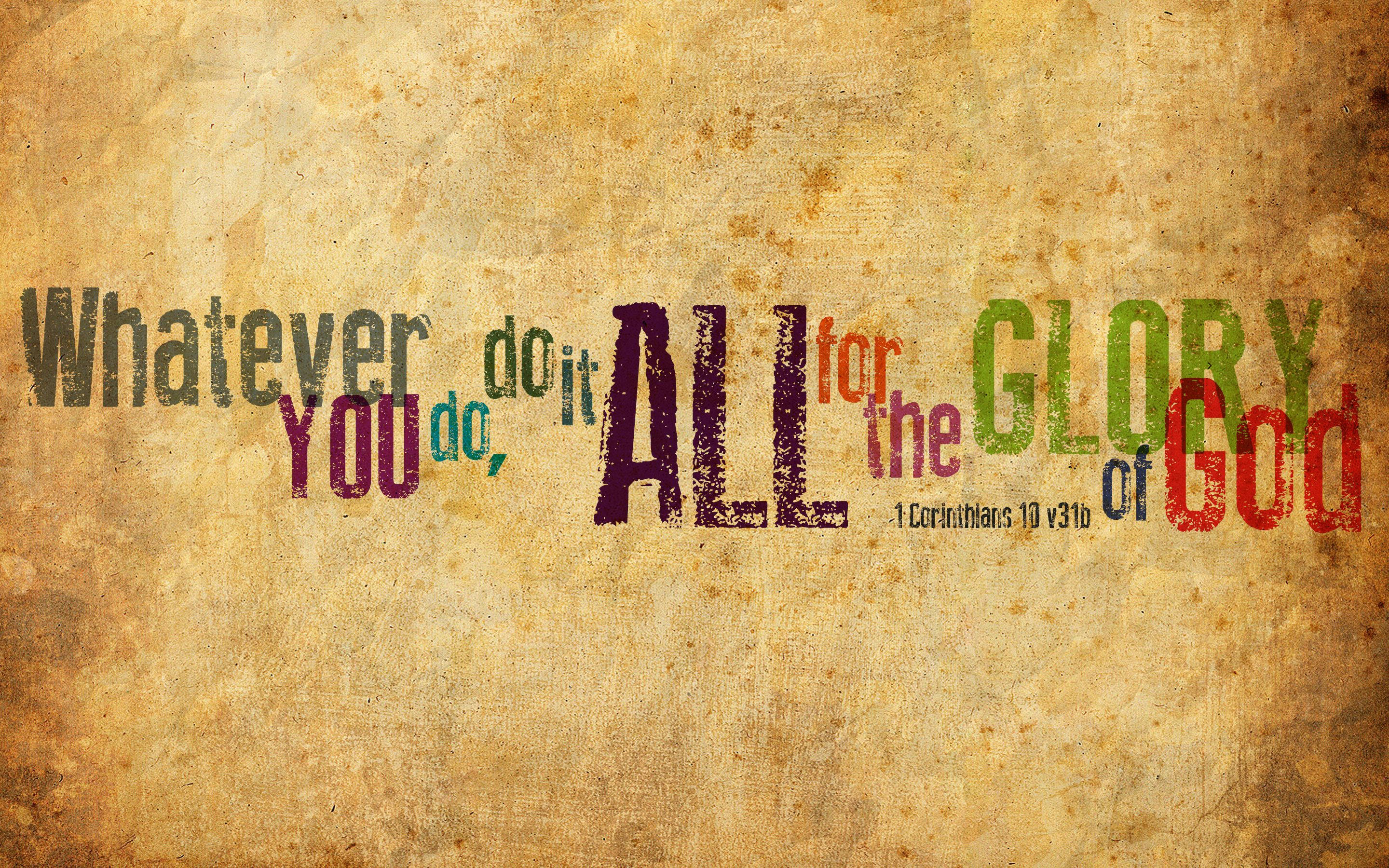 Corinthians 10:31, Whatever you do, do all for the glory of God, colorful distressed fonts, 2K Desktop Wallpaper