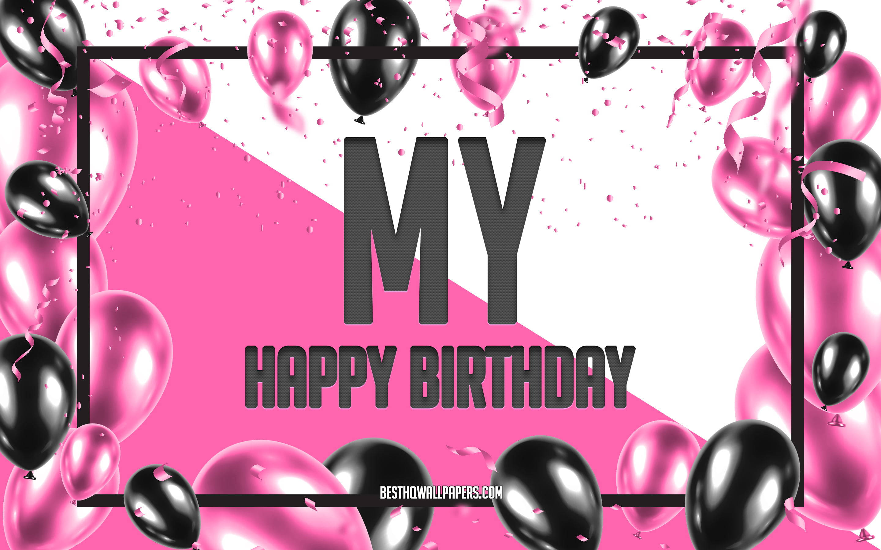black and pink color, MY HAPPY BIRTHDAY, pink and white diagonal background, 2K Desktop Wallpaper