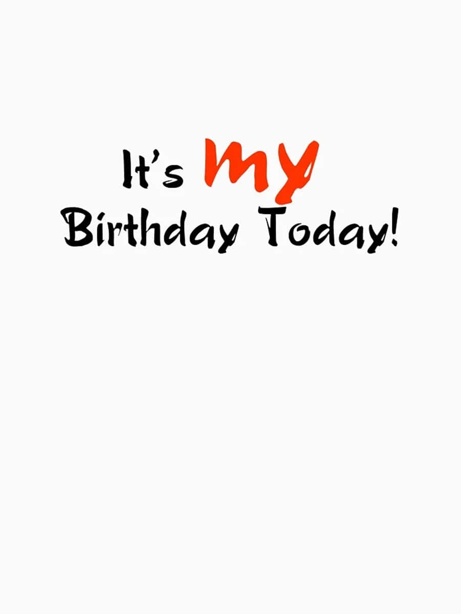 It's My Birthday Today!, My, vibrant orange, SD Phone Wallpaper