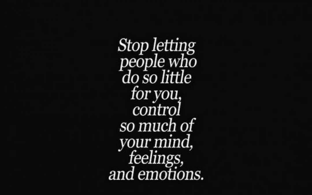white serif text, black background, Stop letting people who do so little for you control so much of your mind feelings and emotions, SD Desktop Wallpaper
