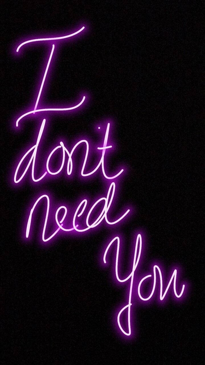Black And Purple Aesthetic Affirmation, glowing purple neon sign, I don't need you, HD Phone Wallpaper