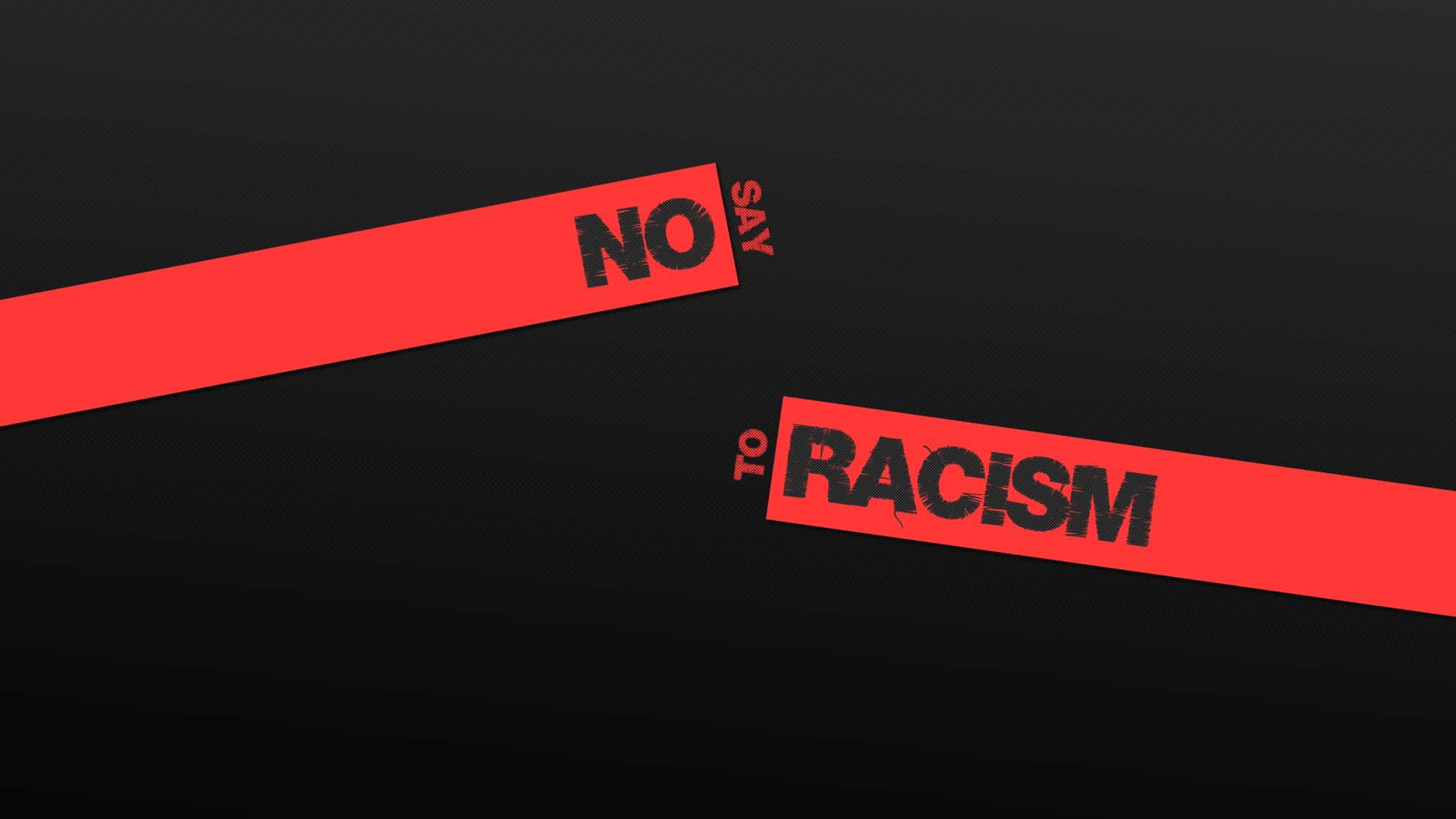 NO SAY TO RACISM, red diagonal stripes, black background, Full HD Desktop Wallpaper