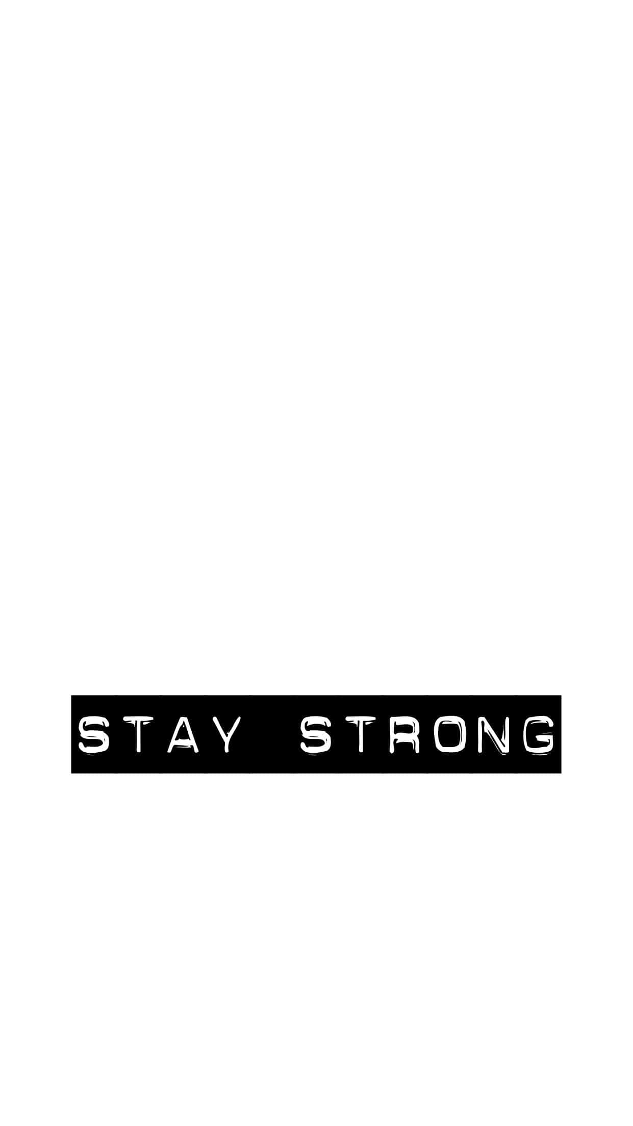 STAY STRONG, white text, black rectangle, Full HD Phone Wallpaper