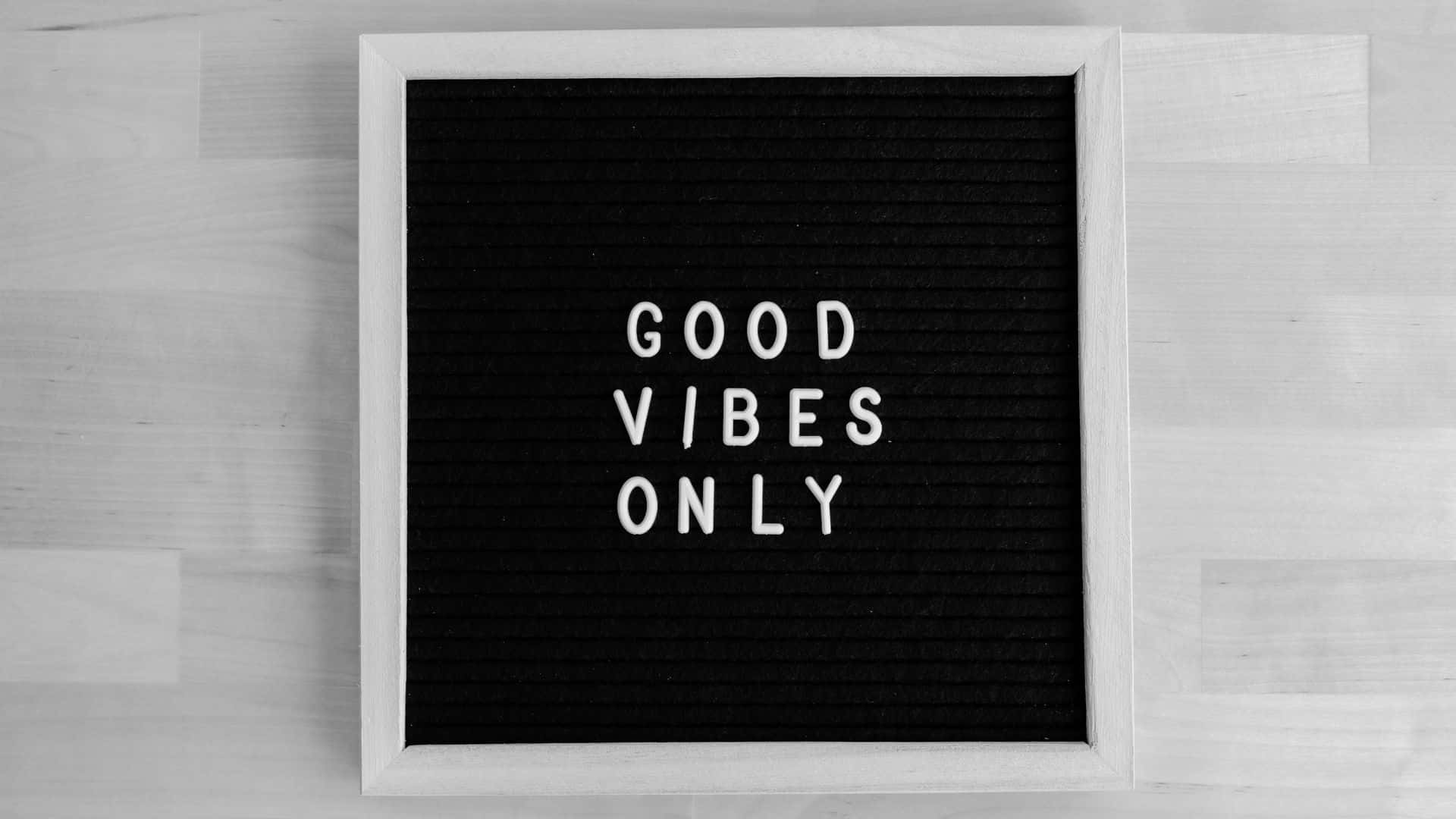 black letterboard, white letters, GOOD VIBES ONLY, Full HD Desktop Wallpaper