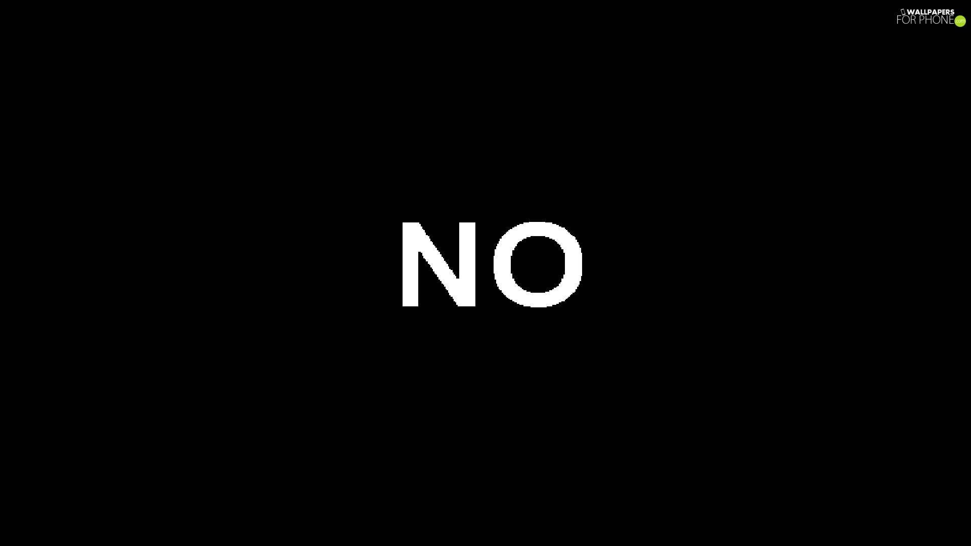 NO, white uppercase letter, solid black background, Full HD Desktop Wallpaper
