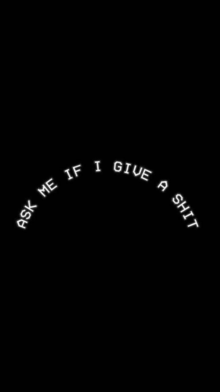 black background, white pixelated text, ask me if i give a shit, HD Phone Wallpaper