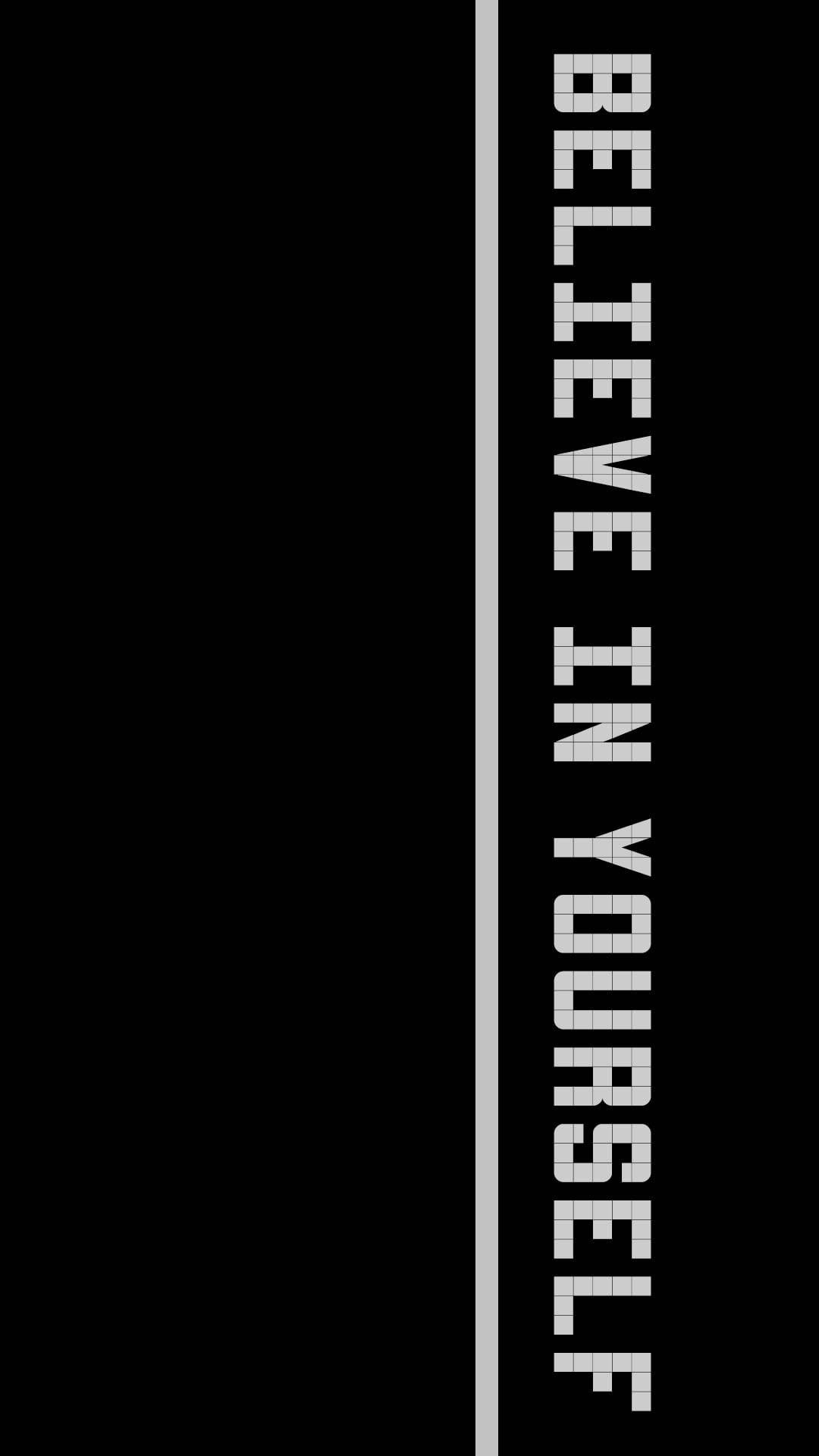 Black Motivation, believe in yourself, bold white pixelated text, Full HD Phone Wallpaper