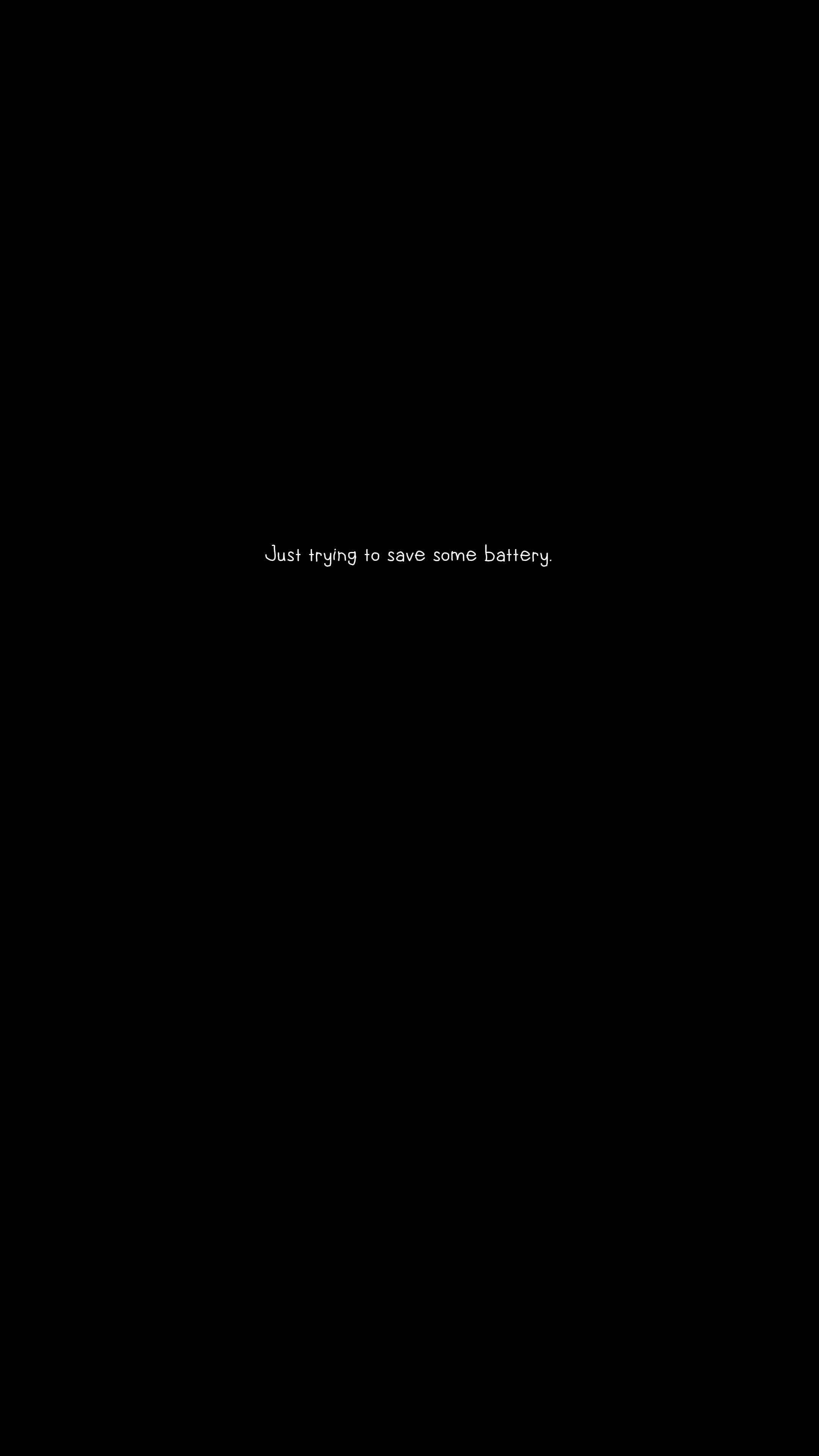 black screen, white text, just trying to save some battery, 4K Phone Wallpaper