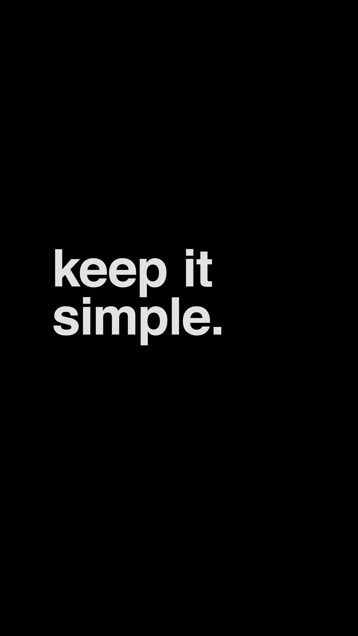 Simple Black Keep It Simple, solid black background, Bold white text, Full HD Phone Wallpaper