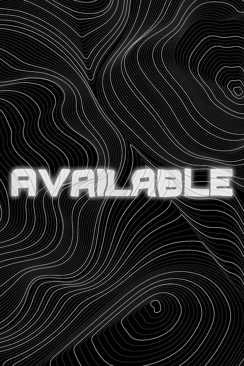 AVAILABLE, white, black, SD Phone Wallpaper