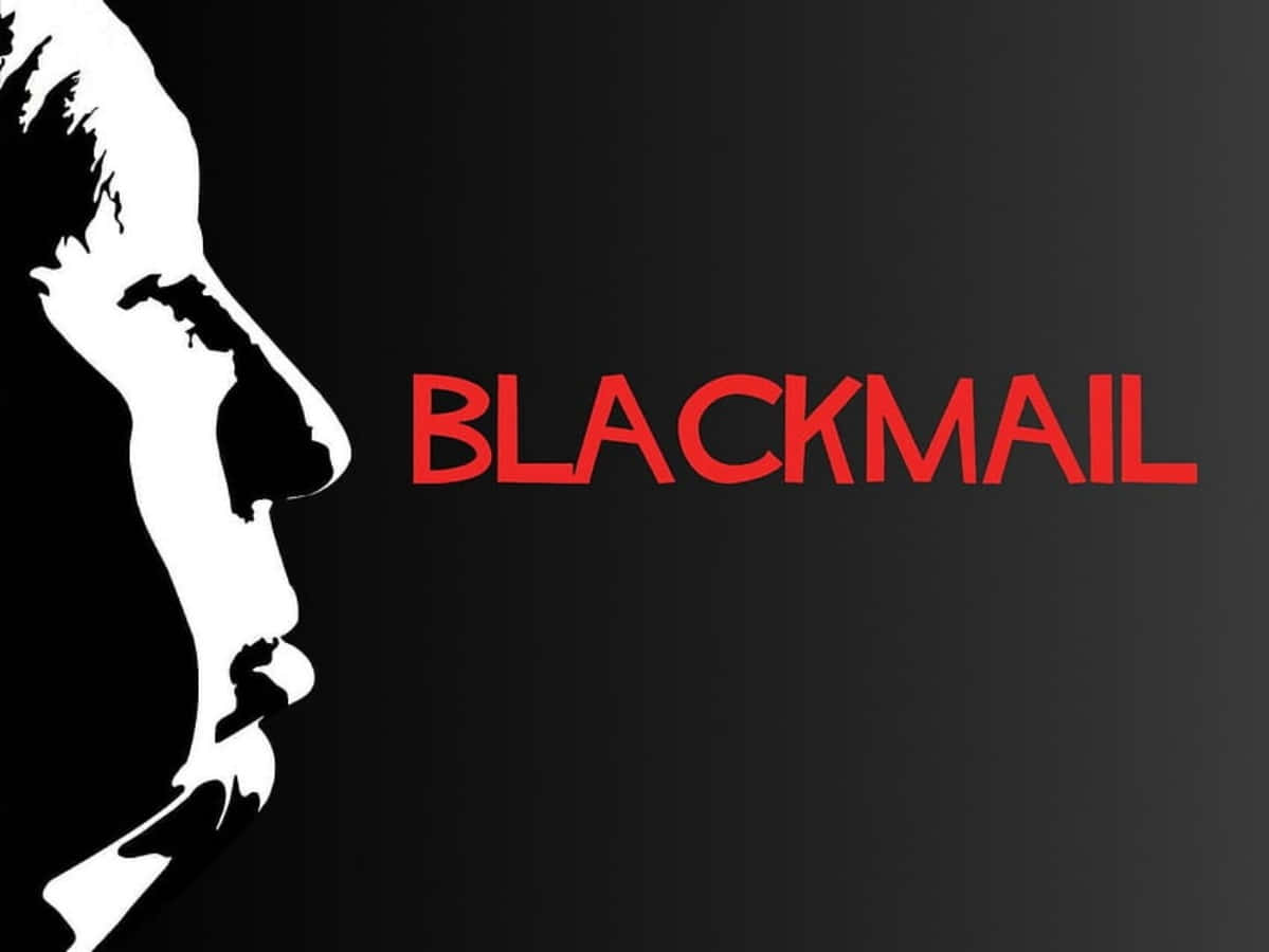 blackmail, red text, black and white silhouette, SD Desktop Wallpaper