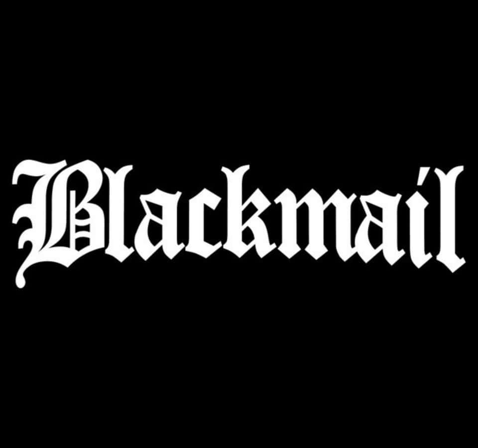 Blackmail, white gothic lettering, solid black background, SD Desktop Wallpaper
