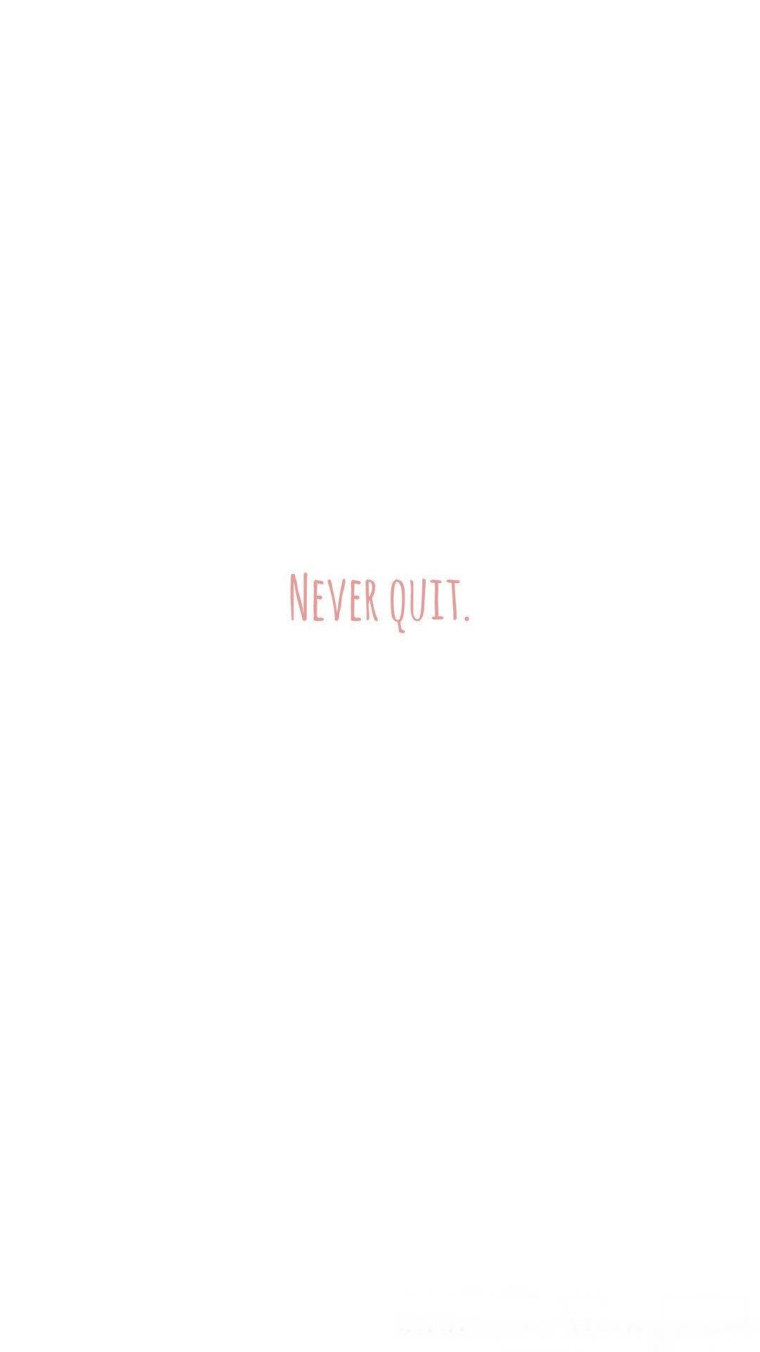 Blank White, never quit, pink aesthetic, Full HD Phone Wallpaper