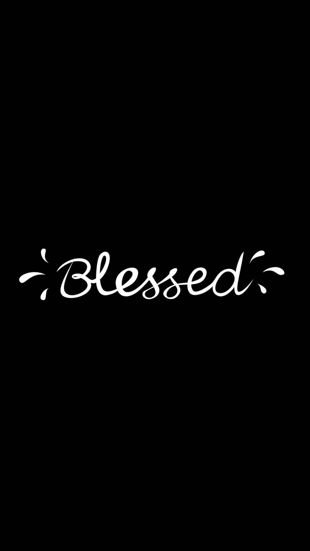 blessed, white cursive script, solid black background, Full HD Phone Wallpaper