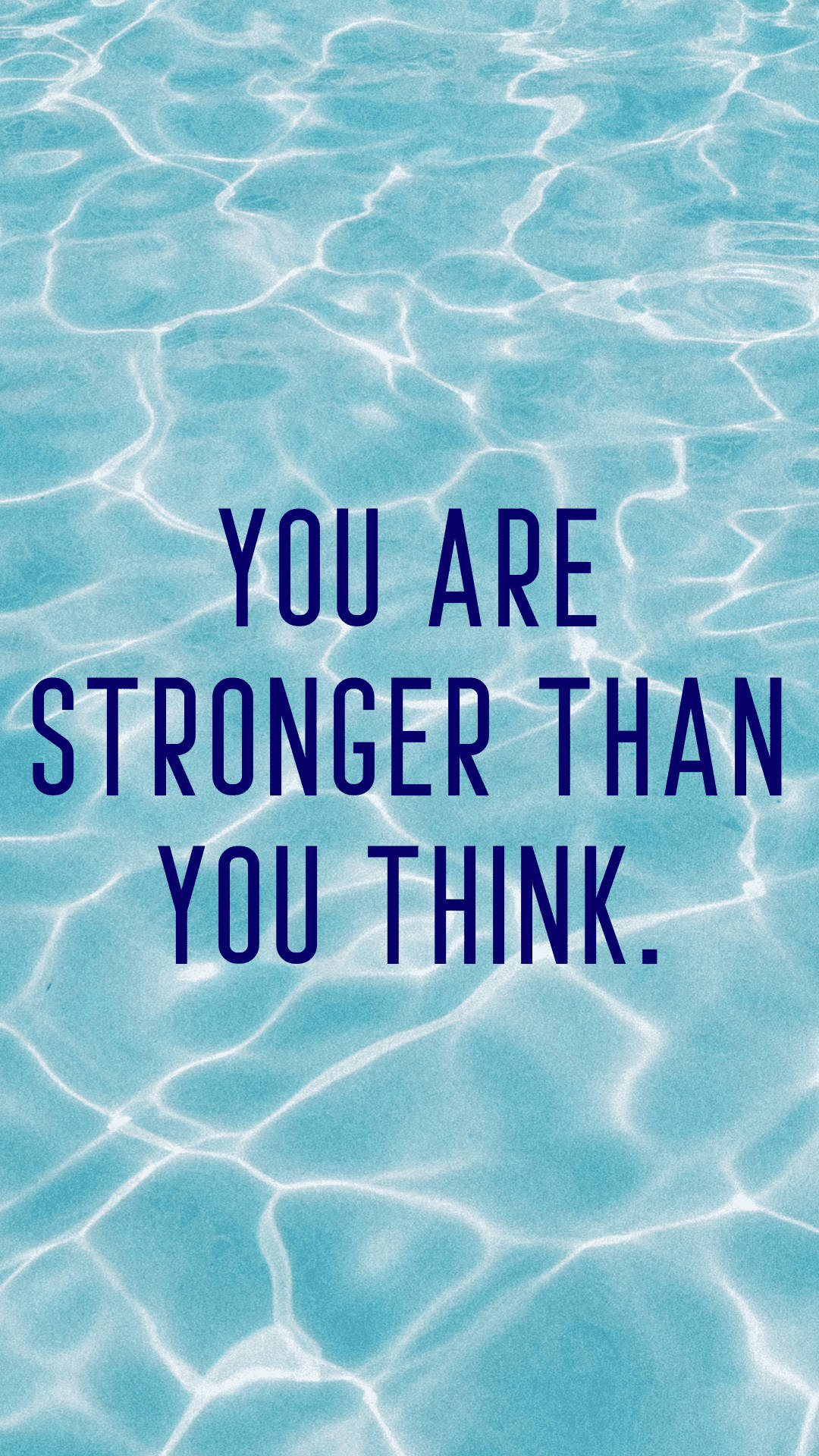 turquoise pool water, sunlight reflecting in patterns, bold dark blue motivational text, Full HD Phone Wallpaper