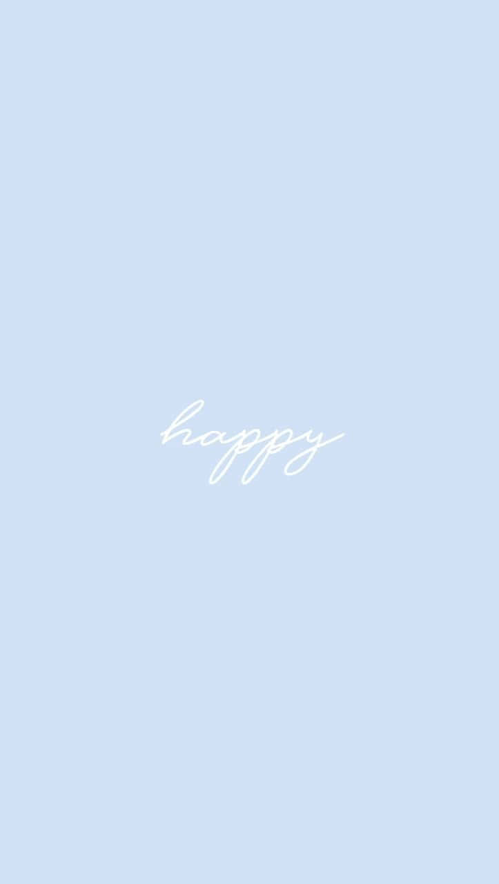 Blue Happy Aesthetic, white cursive script, soft pastel blue background, HD Phone Wallpaper