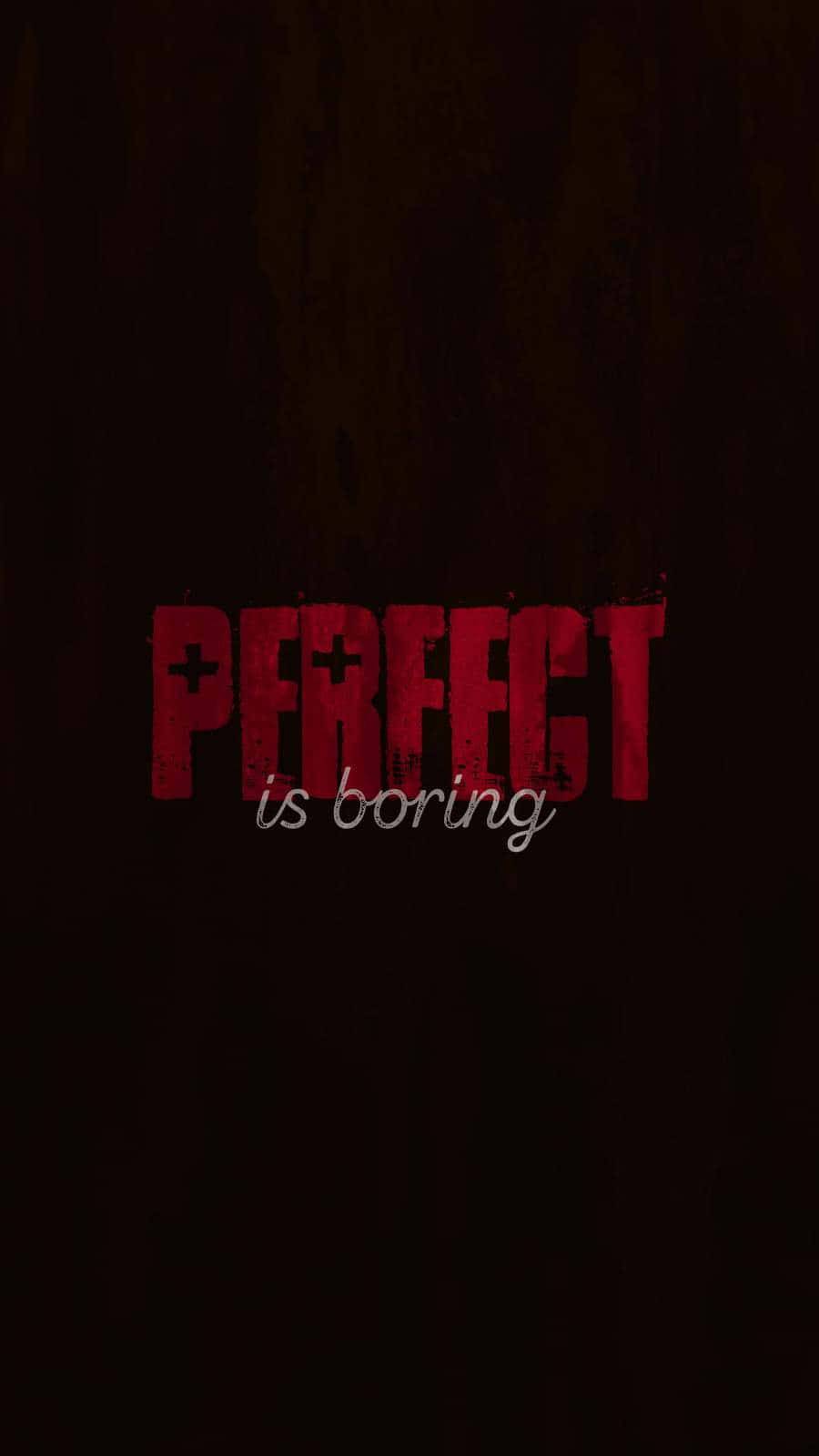 Perfect is boring, red text, distressed text, HD Phone Wallpaper