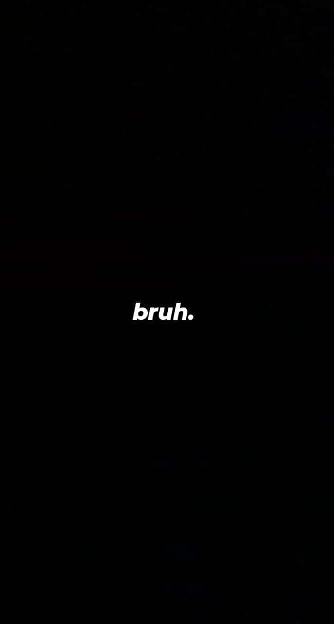 bruh, black background, white lowercase text, HD Phone Wallpaper