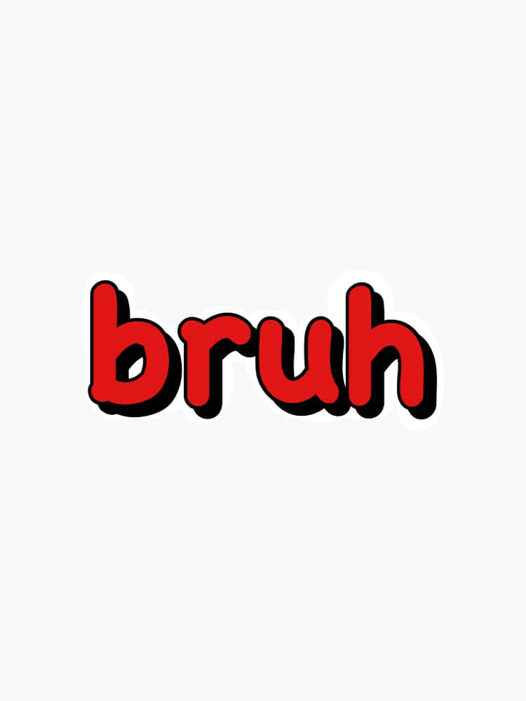 bruh, red font, bold red letters, SD Phone Wallpaper