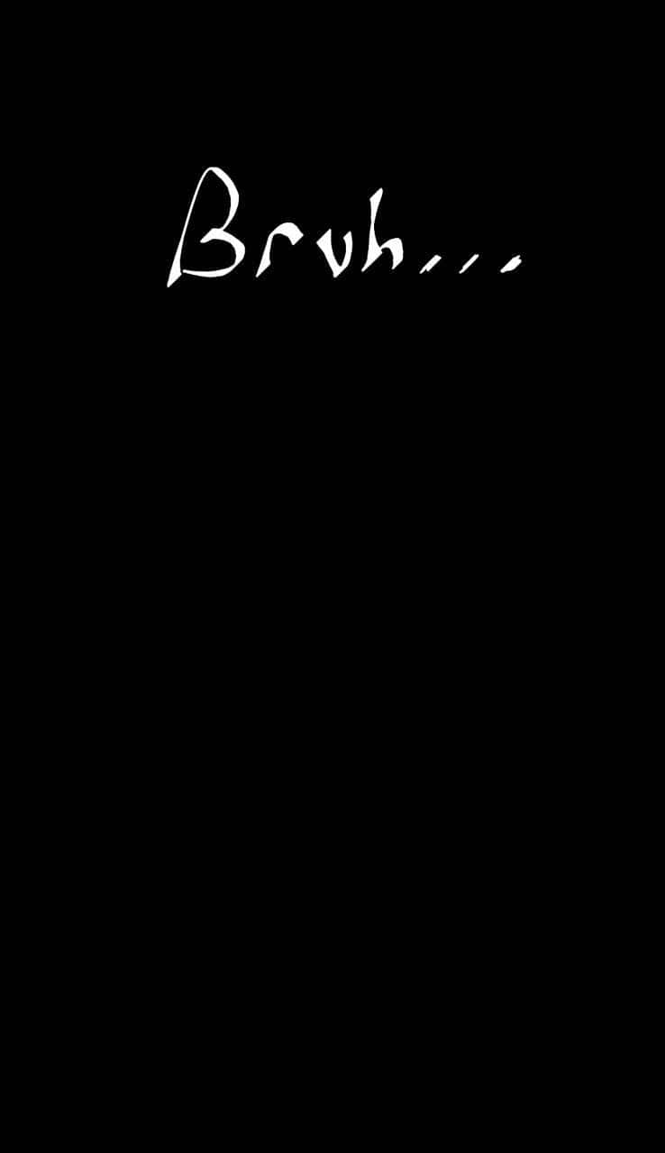Bruh, white cursive script, solid black background, HD Phone Wallpaper
