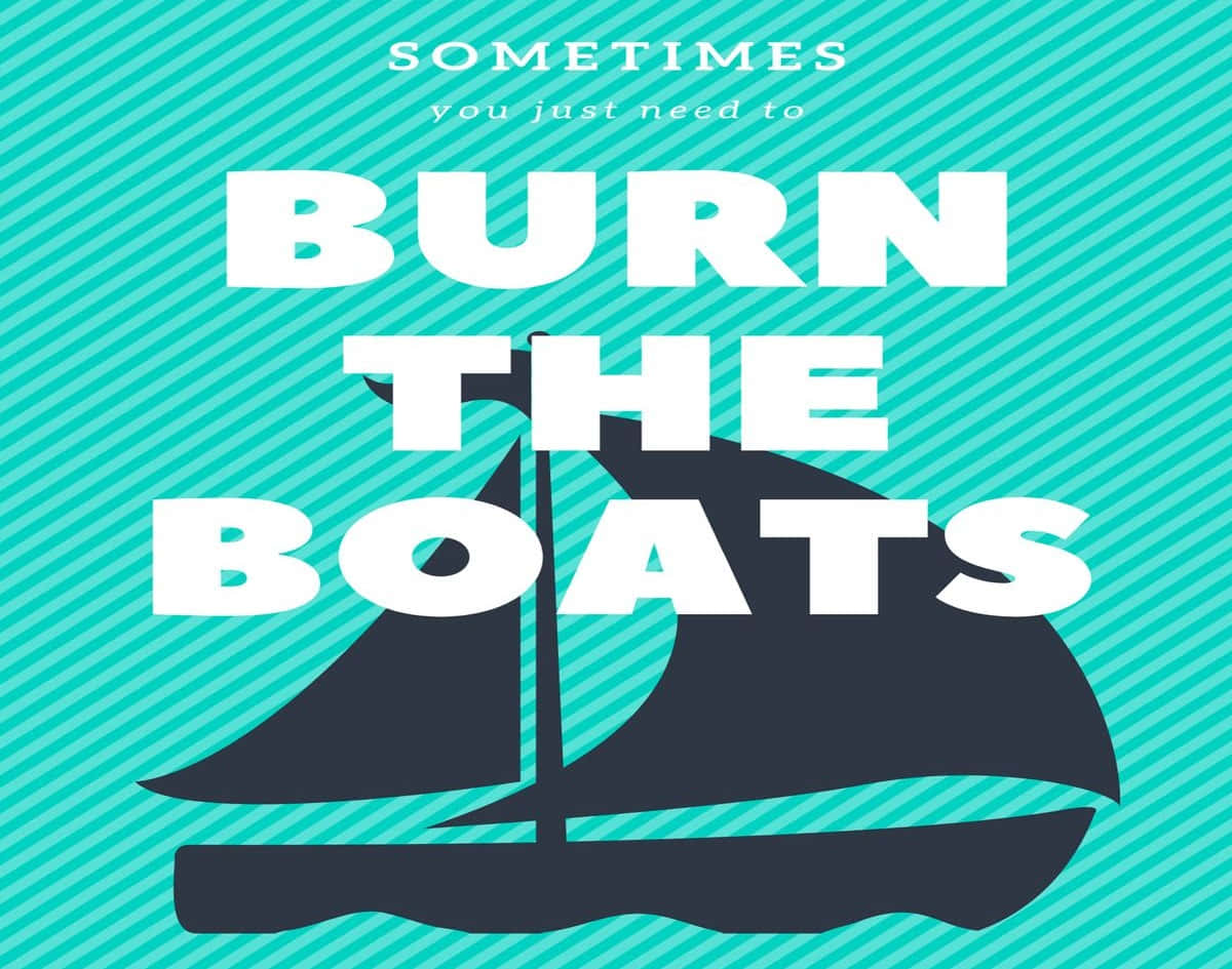 Burn The Boats, teal diagonal striped background, black sailboat silhouette, SD Desktop Wallpaper