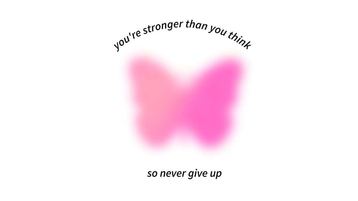 soft pink blurred butterfly, white background, motivational text, SD Desktop Wallpaper