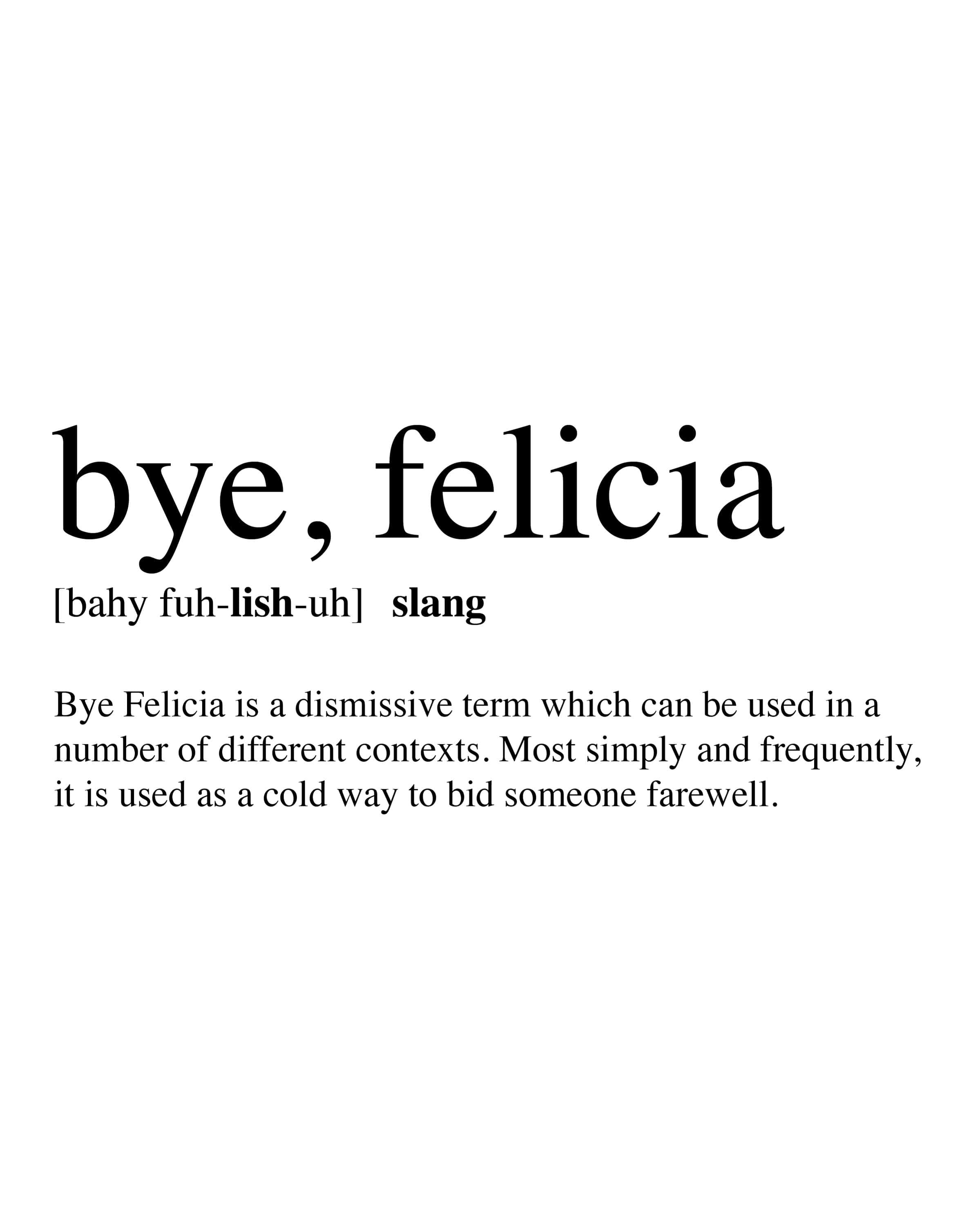 Bye Felicia, slang term, minimalist, 2K Phone Wallpaper