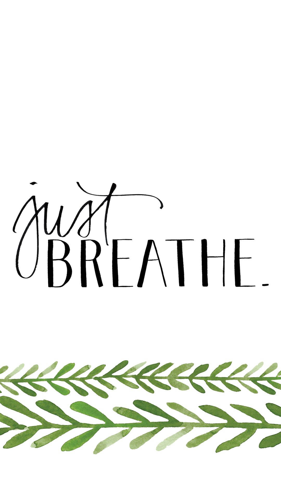 just BREATHE, elegant script, green leaf border, Full HD Phone Wallpaper