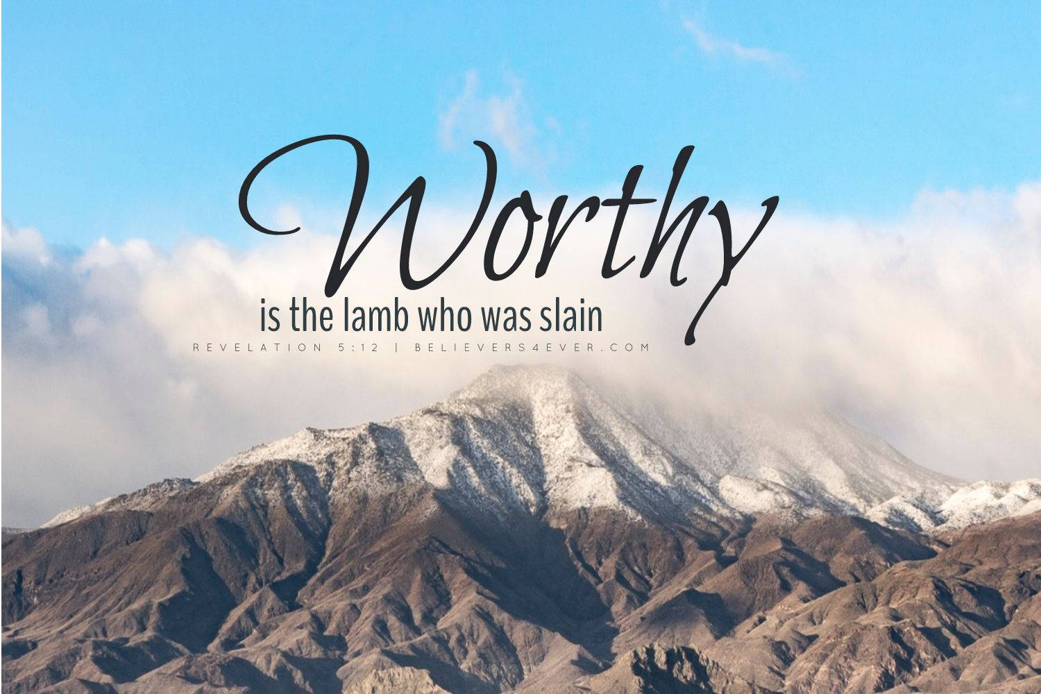 Christian God, Worthy is the lamb who was slain, snow-capped mountain peaks, HD Desktop Wallpaper