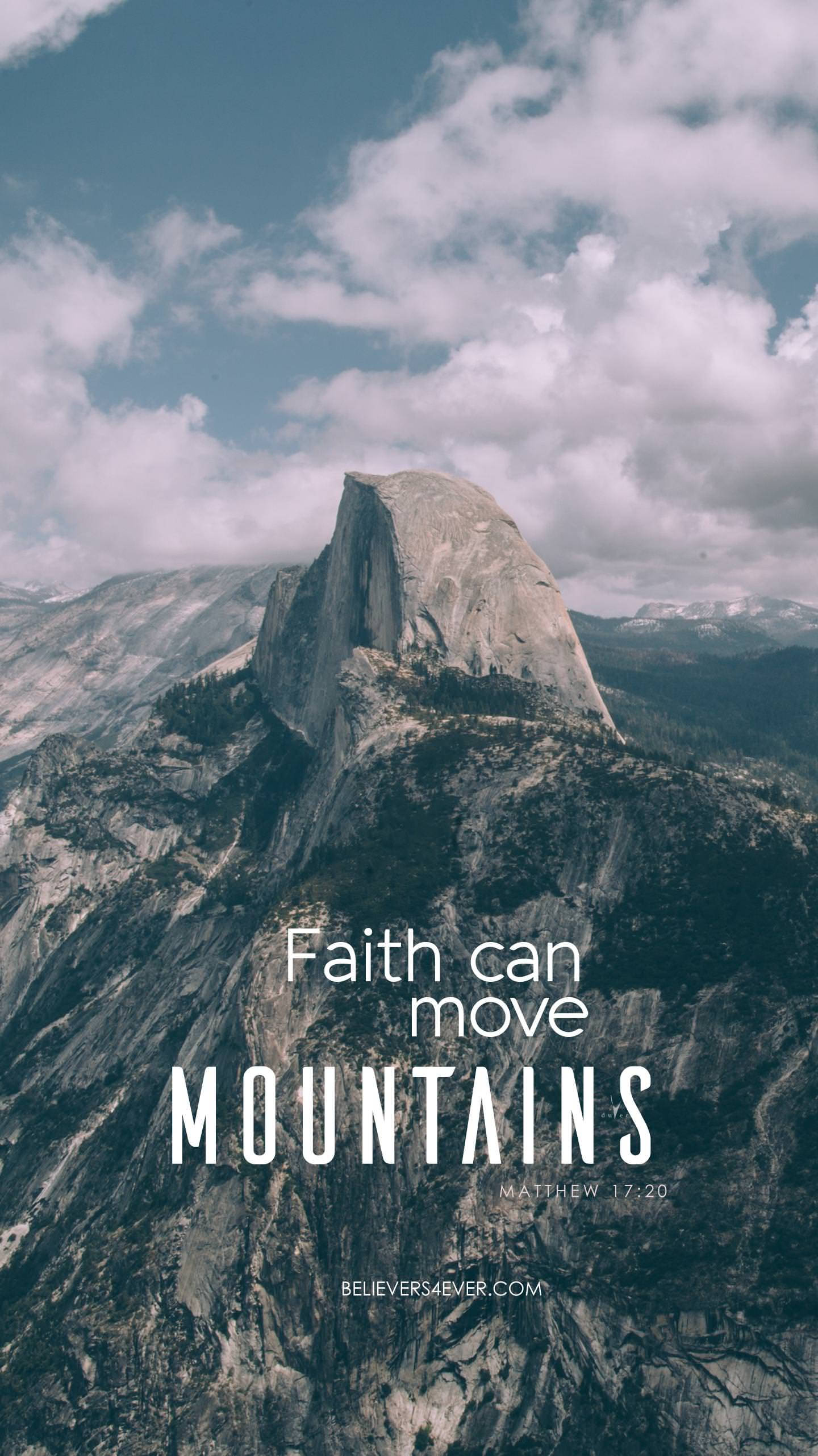 Christian iPhone, faith can move mountains, granite dome, 2K Phone Wallpaper