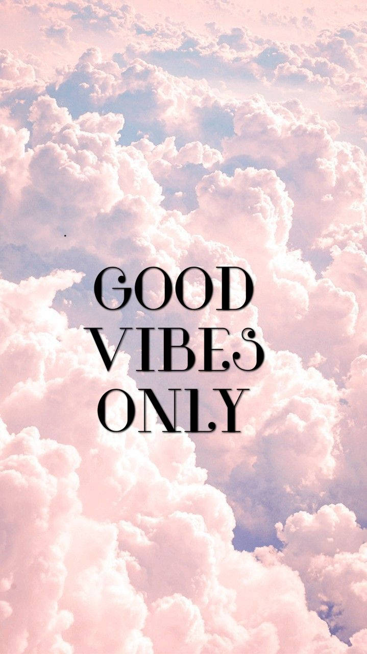 soft pink and blue clouds, bold black text, good vibes only, HD Phone Wallpaper
