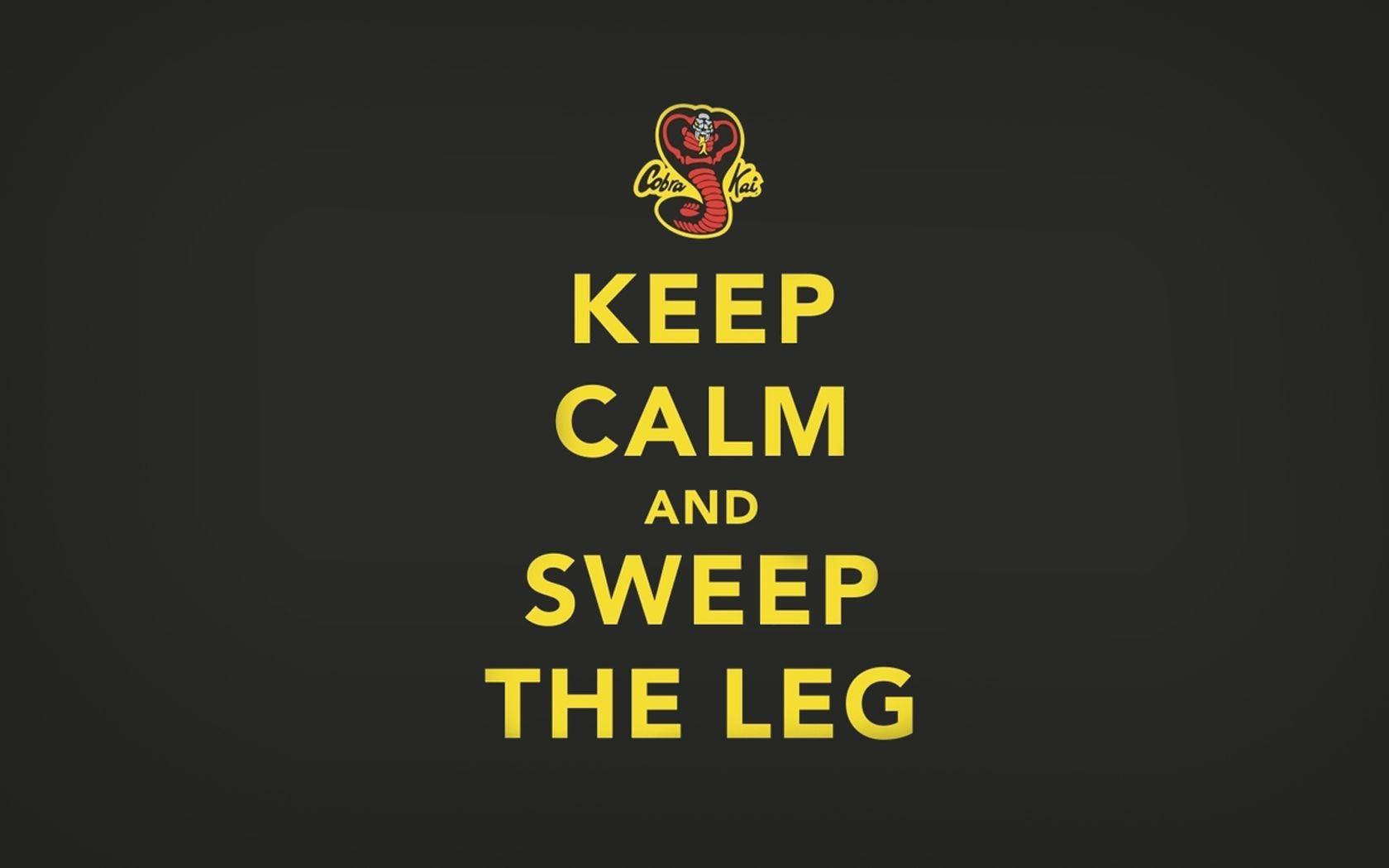 Cobra Kai Phone, KEEP CALM AND SWEEP THE LEG, Cobra logo, HD Desktop Wallpaper