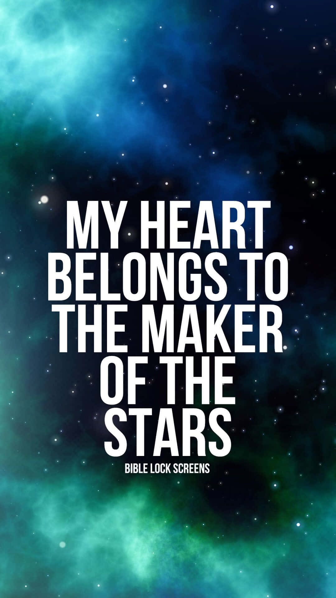 Cool Christian, MY HEART BELONGS TO THE MAKER OF THE STARS, teal, Full HD Phone Wallpaper