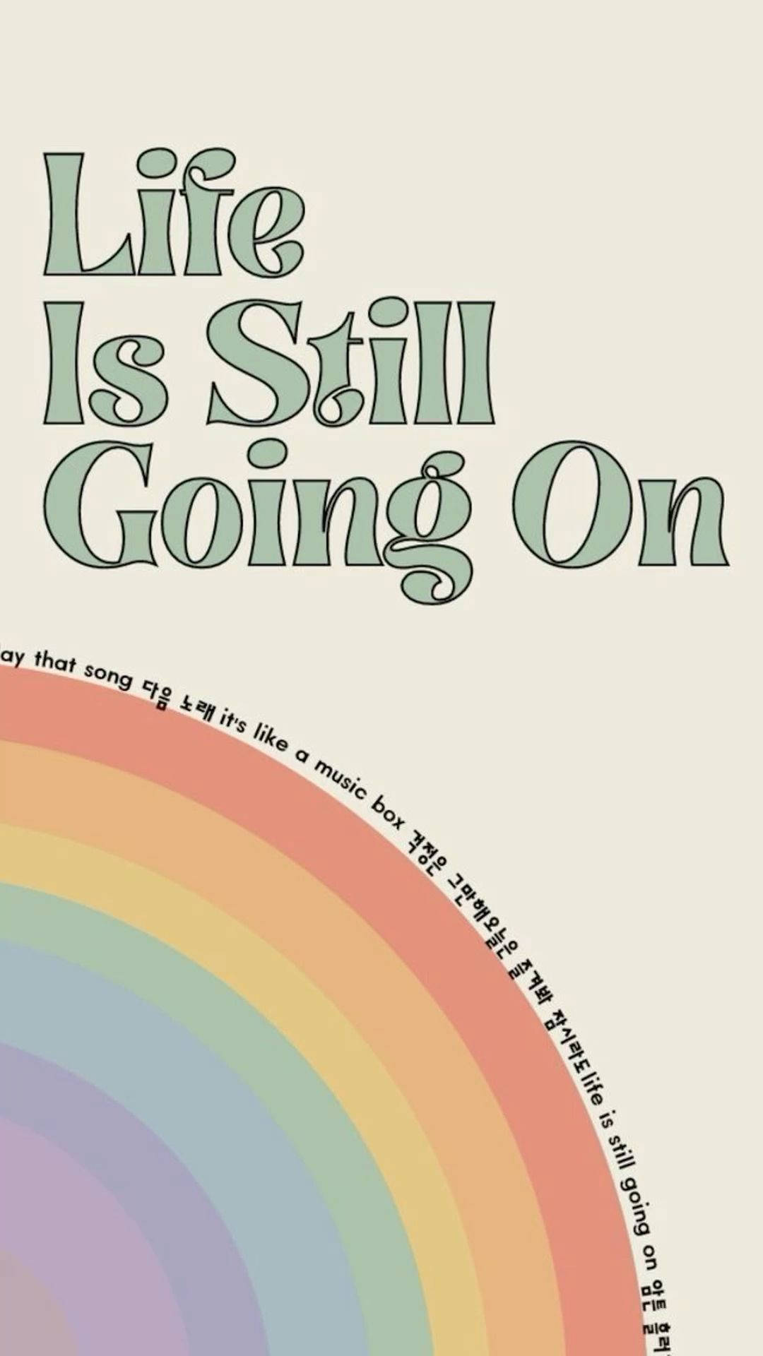 pastel rainbow, Life Is Still Going On, vintage typography, Full HD Phone Wallpaper