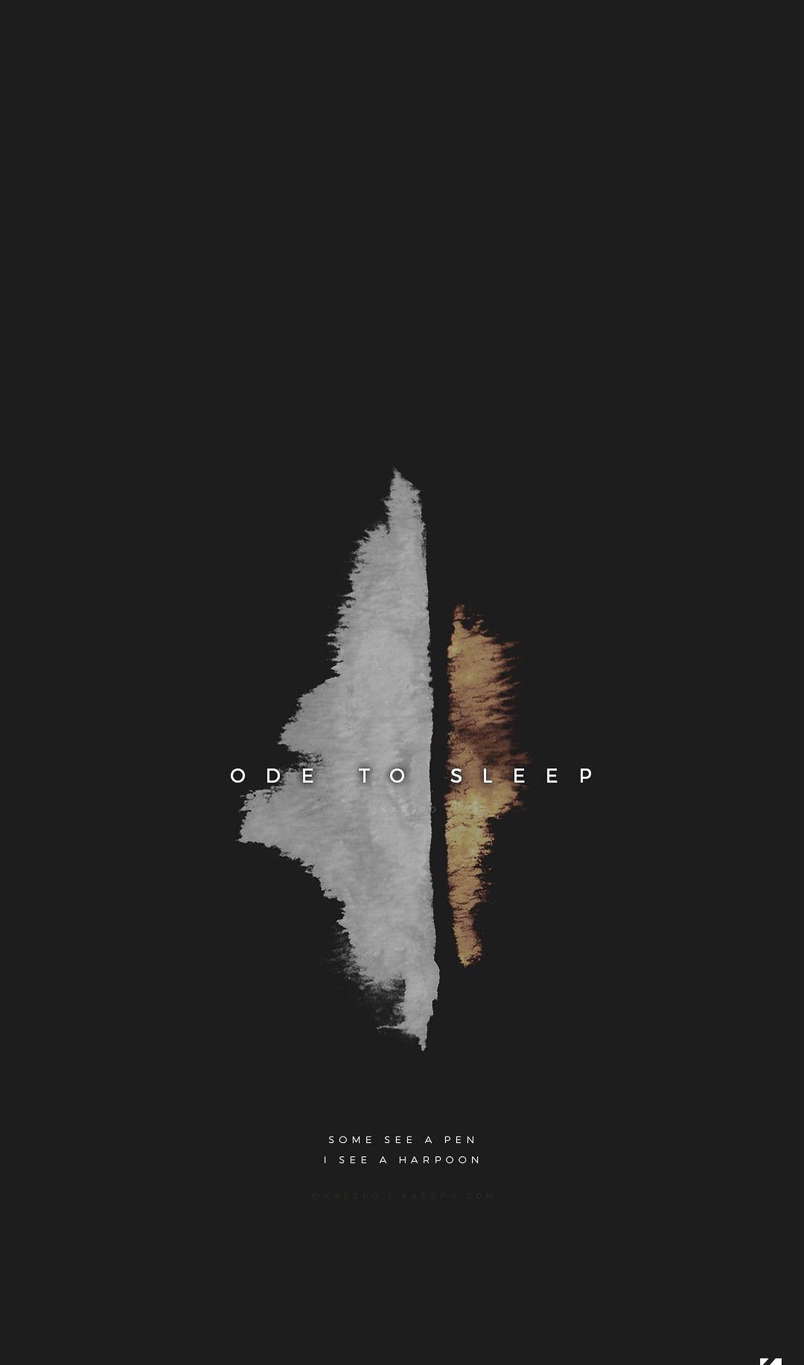 iPhone, ODE TO SLEEP, SOME SEE A PEN I SEE A HARPOON, 2K Phone Wallpaper