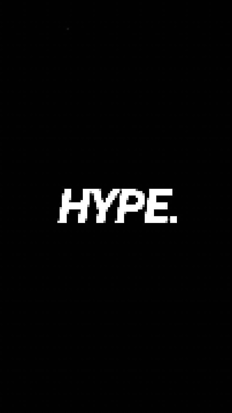 hype period, pixelated white text, solid black background, HD Phone Wallpaper