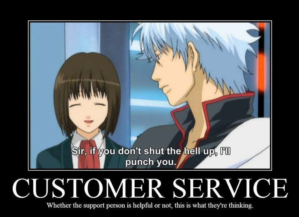 customer service memes, anime characters, bold text overlay, SD Desktop Wallpaper