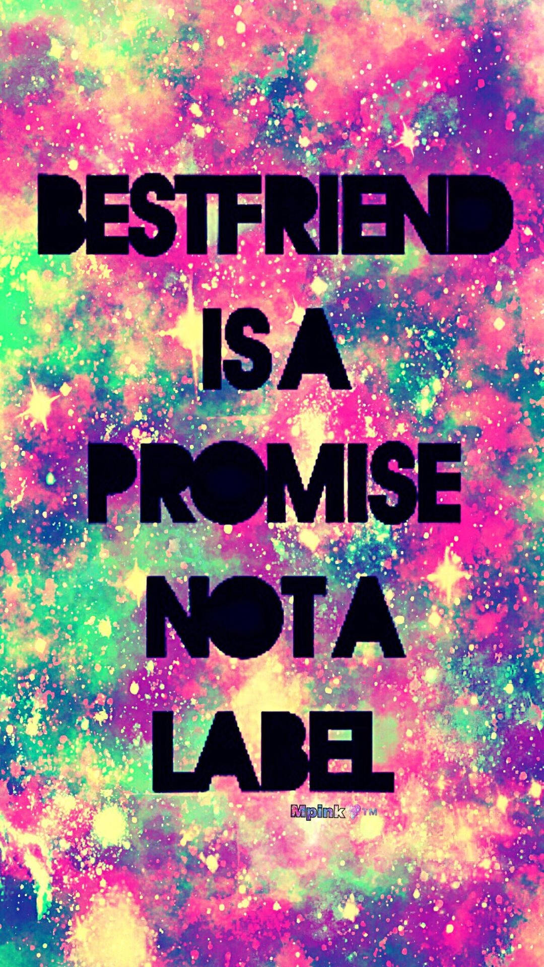 BESTFRIEND IS A PROMISE NOT A LABEL, cosmic background, pink, Full HD Phone Wallpaper