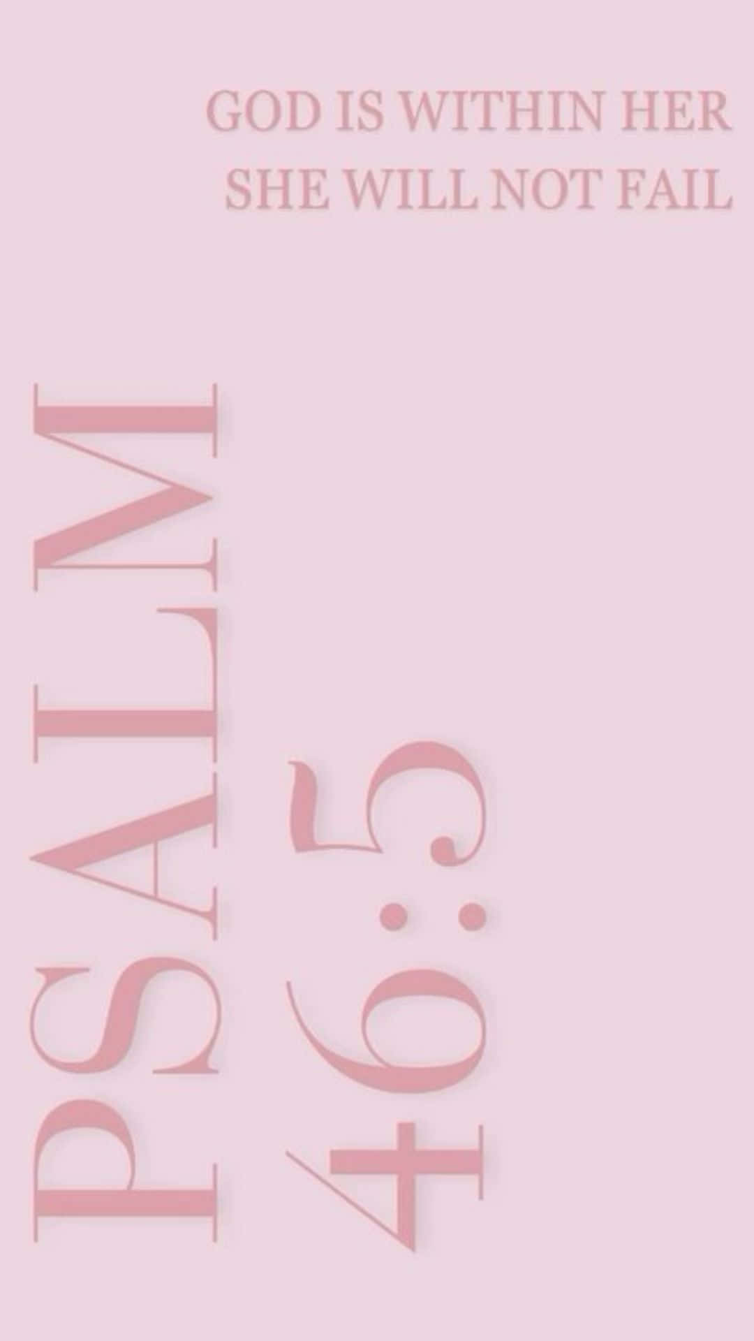 Pink Psalm465, Psalm 46:5, God is within her she will not fail, Full HD Phone Wallpaper