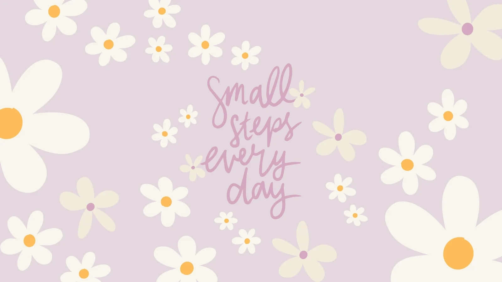 pastel lavender background, scattered white daisies, cursive text reading small steps every day, HD Desktop Wallpaper