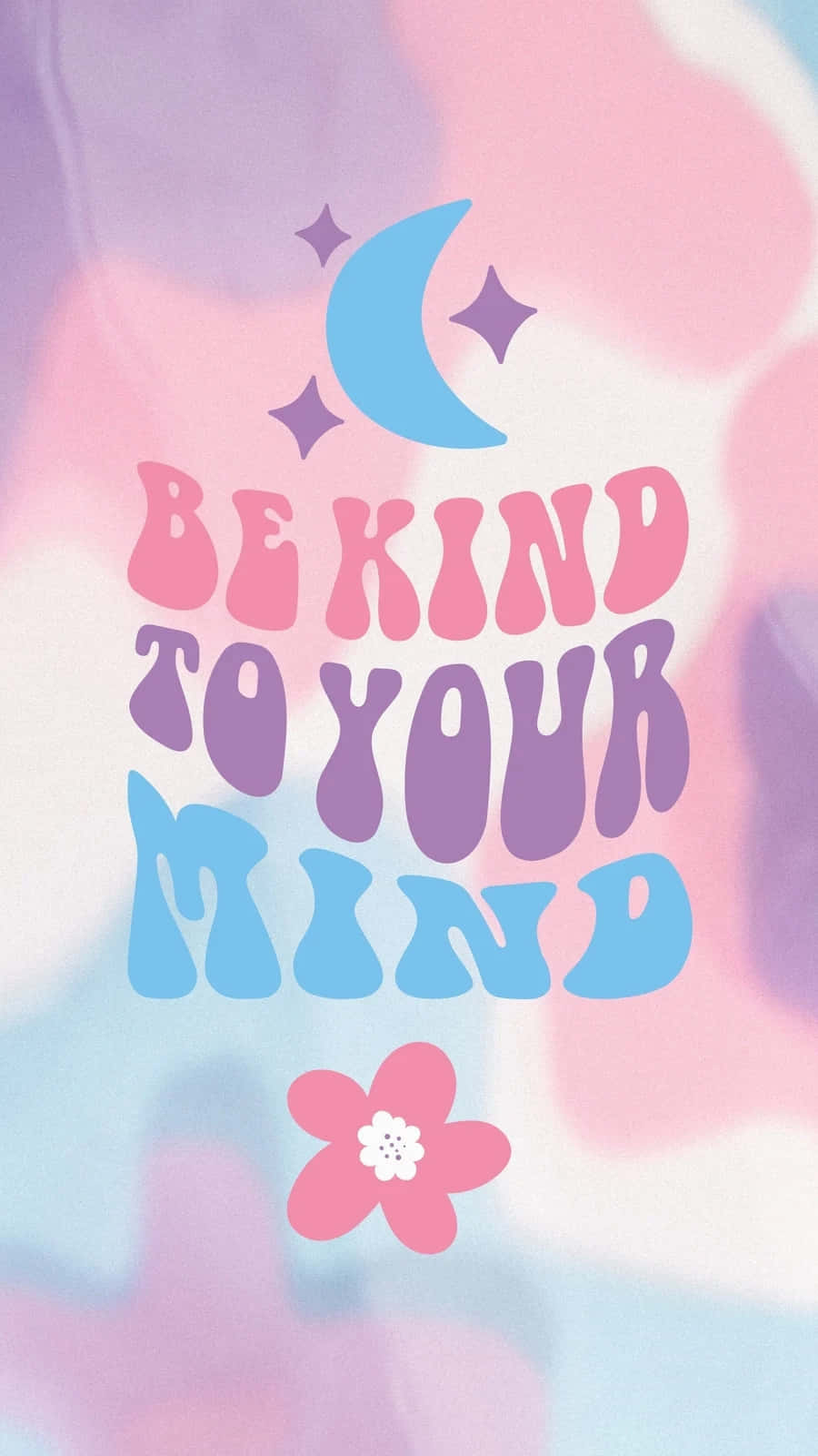 pastel pink purple and blue tie dye background, bold colorful text saying be kind to your mind, crescent moon, HD Phone Wallpaper