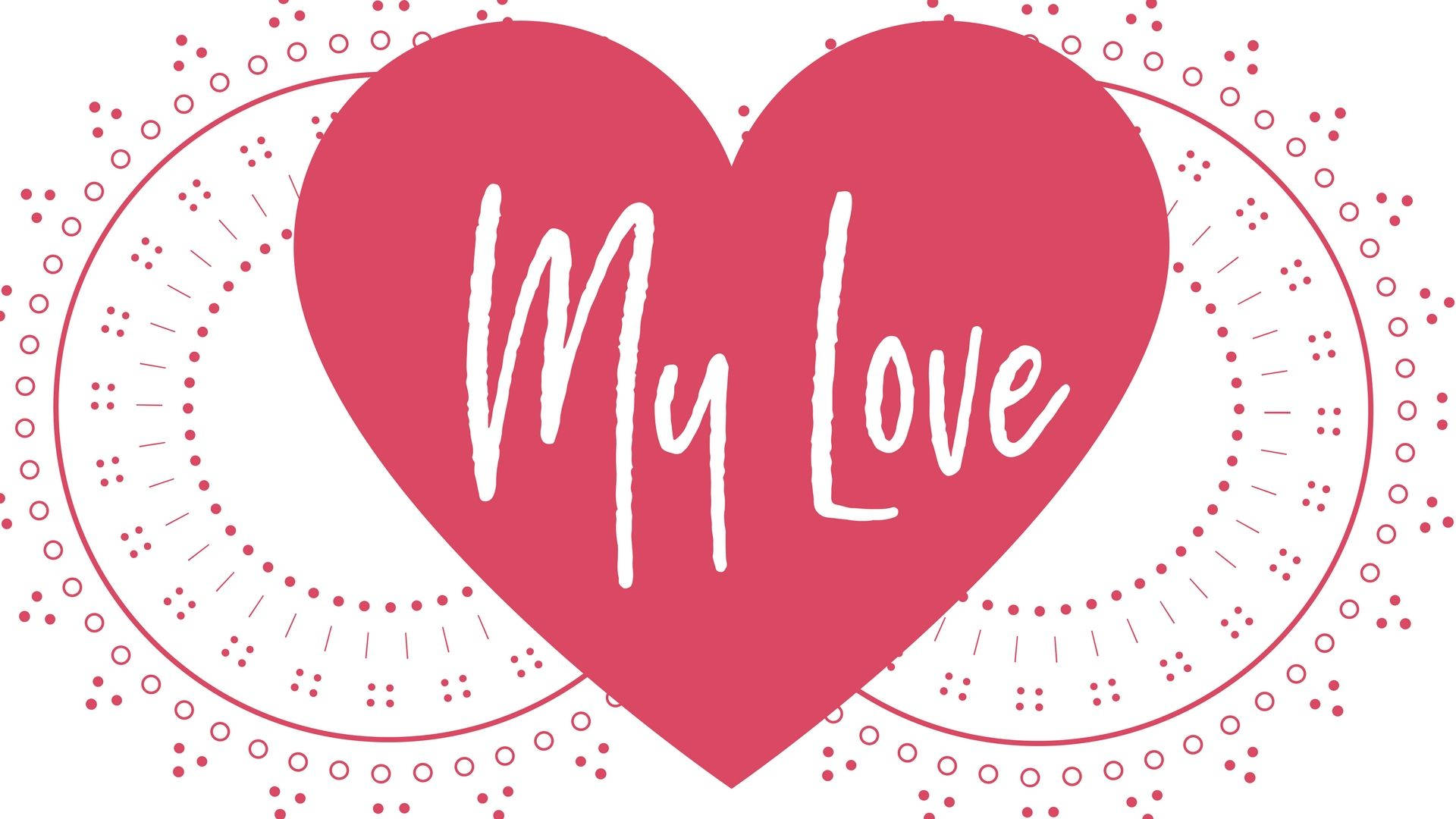 My Love Big Heart, bold pink heart, white cursive text, Full HD Desktop Wallpaper