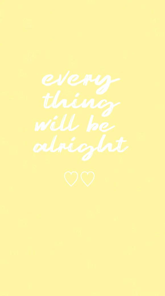 pastel yellow, white cursive text, everything will be alright, SD Phone Wallpaper