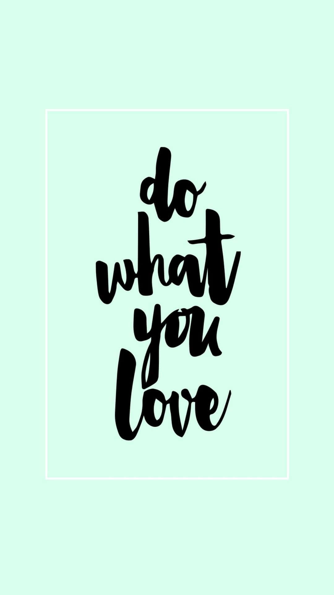 cute pastel green, do what you love, mint green, Full HD Phone Wallpaper