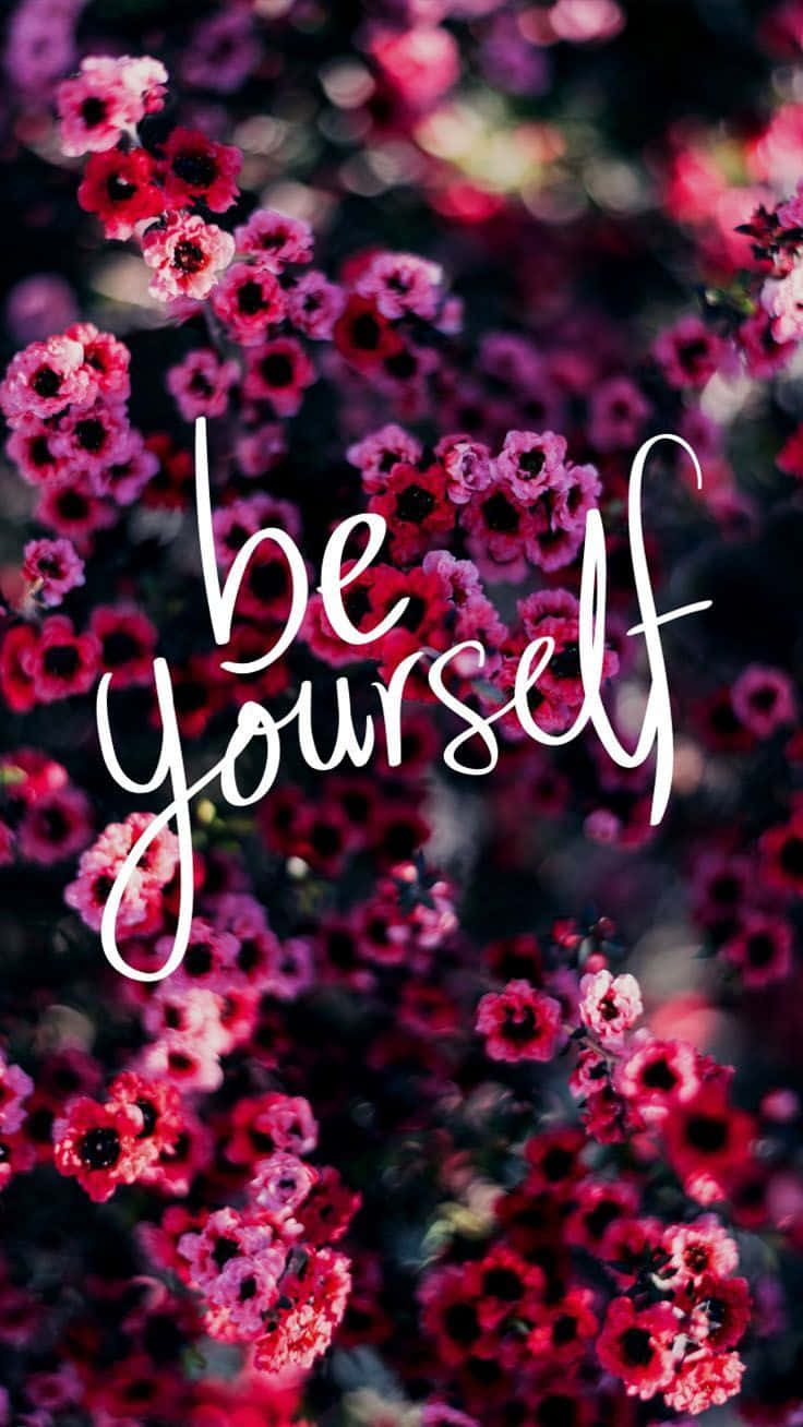 be yourself, pink flowers, magenta flowers, HD Phone Wallpaper